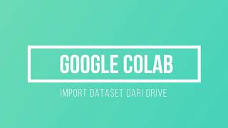 Google Colab - Import Dataset