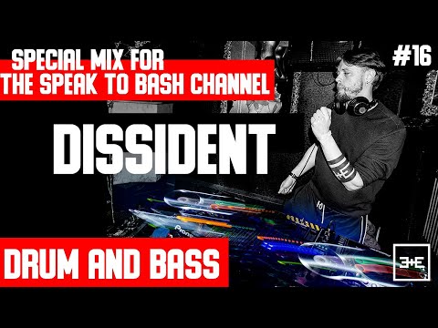 DISSIDENT - KOS.MOS.MUSIC - Special mix for the SPEAK TO BASH Channel #16 - DRUM AND BASS
