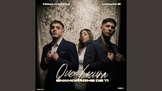 Que Locura Enamorarme de Ti