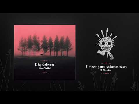 MANDOTERROR & Untsakad - 7 MEEST PANDI SADAMAS POKRI (AUDIO VERSION)