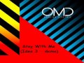 OMD - Stay With Me (Idea 3 - demo) 