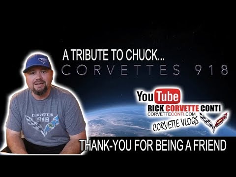 A TRIBUTE TO CHUCK AT CORVETTES 918 YOUTUBE CHANNEL
