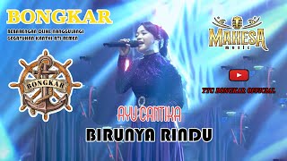 Download lagu BIRUNYA RINDU -  AYU CANTIKA - MAHESA MUSIC - LIVE BONGKAR WONOKERTO PEKALONGAN mp3
