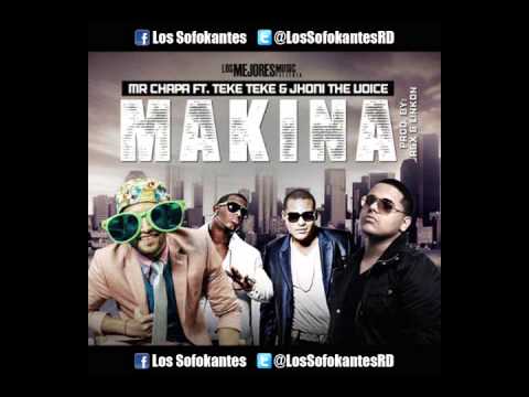 Los Teke Teke ft. Mr Chapa y Jhoni The Voice - Makina (Prod. A&X & Linkon)