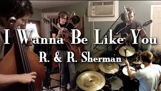 I Wanna Be Like You (Jungle Book) -R. & R. Sherman