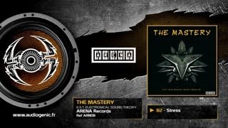 THE MASTERY - B2 - Stress - E.S.T Electronical Sound Theory - ARN08