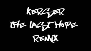 Kerser - The Last Hope
