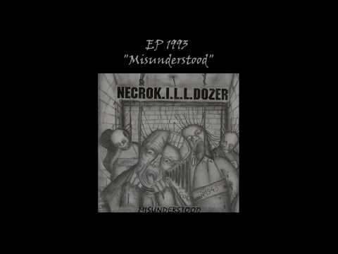 NecroK.I.L.L.Dozer -  Misunderstood / Outpouring Of Reasons Sterility