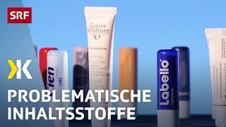 Lippenbalsam im Test: Inhaltsstoffe und Verträglichkeit geprüft | 2019 | Kassensturz | SRF