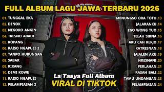 Download lagu FULL ALBUM TUNGGAL EKA - LA TASYA FEAT NAYLA FARDILA - LAGU JAWA TERBARU 2026 mp3