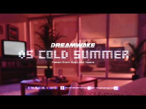 Dreamwake - Cold Summer