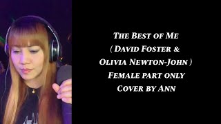 Download lagu THE BEST OF ME (duet) - David Foster/Olivia Newton-John - cover by Ann | KARAOKE FEMALE PART ONLY mp3 Download lagu THE BEST OF ME (duet) - David Foster/Olivia Newton-John - cover by Ann | KARAOKE FEMALE PART ONLY mp3