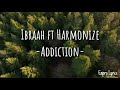 Ibraah ft Harmonize - Addiction (LYRICS)