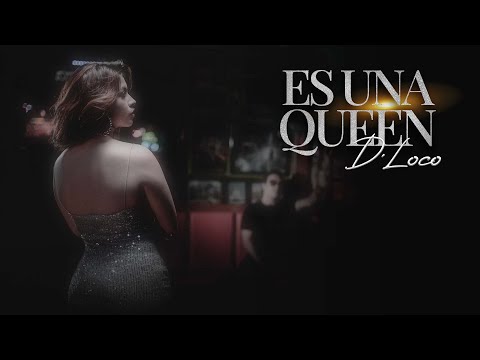 Es Una Queen - D´Loco (Video Oficial)