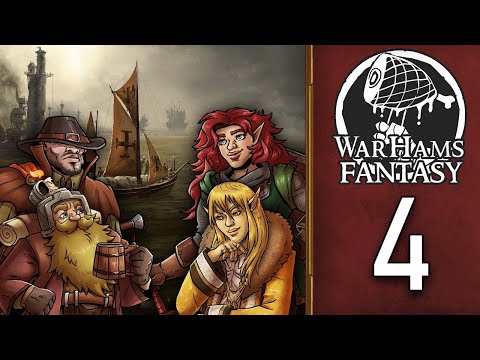 Warhams Fantasy - Episode 4 - Smooth Sailing