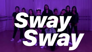 SWAY SWAY DANCE CHOREOGRAPHY HIP HOP Dance Choreography