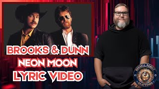 Brooks &amp; Dunn - Neon Moon (Lyric Video) Reaction