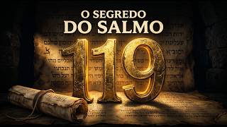 Por que o Salmo 119 é tão grande? Entenda o contexto.