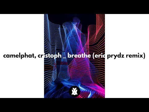 CamelPhat & Cristoph feat. Jem Cooke - Breathe (Eric Prydz Remix)