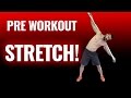 Dynamic Stretching Warm Up Routine BEFORE Workout