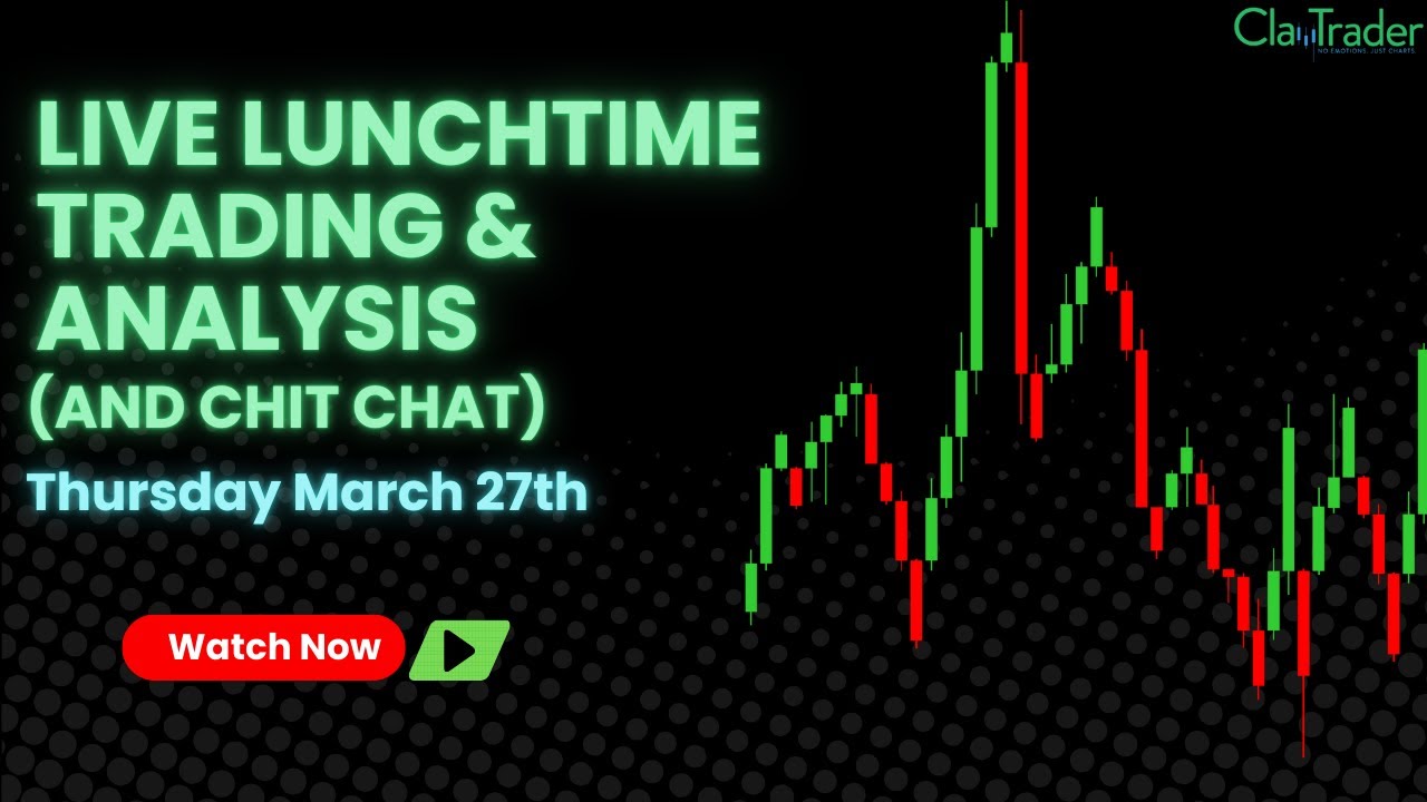 3/27/25 - Live Trading and Market Analysis! (come hang out!)