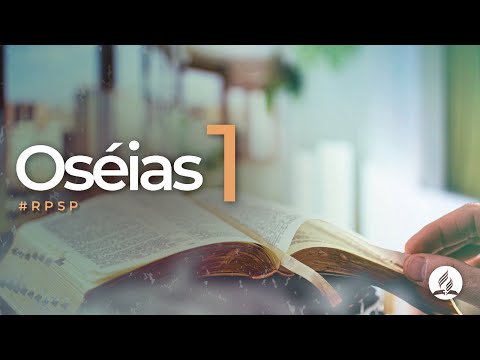 Oséias 1  -  Reavivados Por Sua Palavra | #RPSP