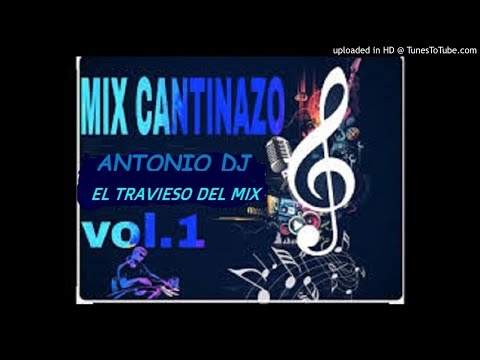 CANTINAZO MIX  X DJ ANTONIO V,C