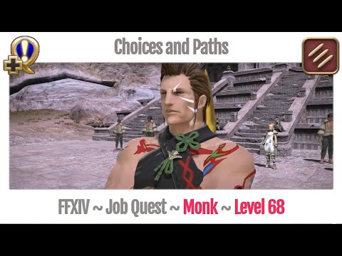 FFXIV Monk Level 68 Job Quest ~ Stormblood ~ Choices and Paths