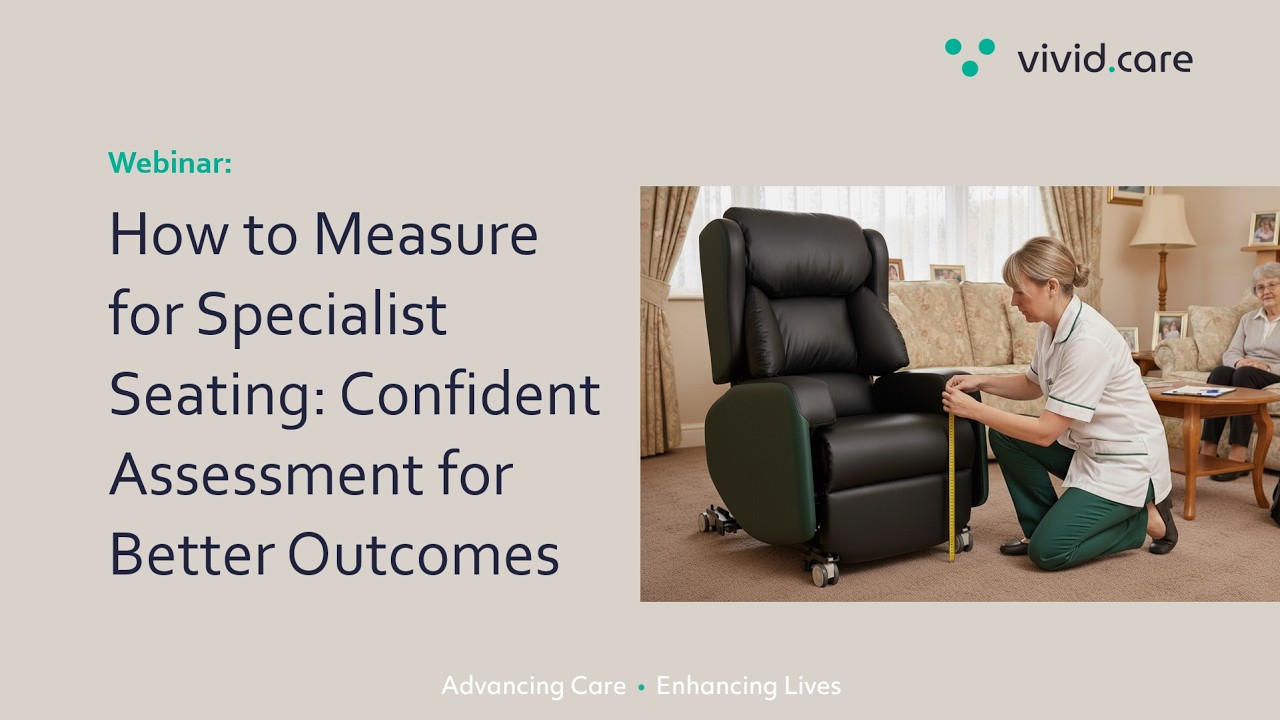 How to Measure for Specialist Seating: Confident Assessment for Better Outcomes webinar thumbnail