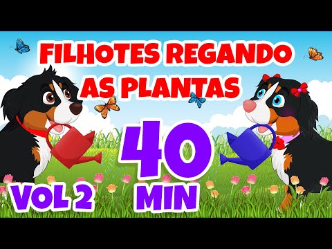 Filhotes Regando as Plantas vol 2 - Giramille 40 min | Desenho Animado Musical