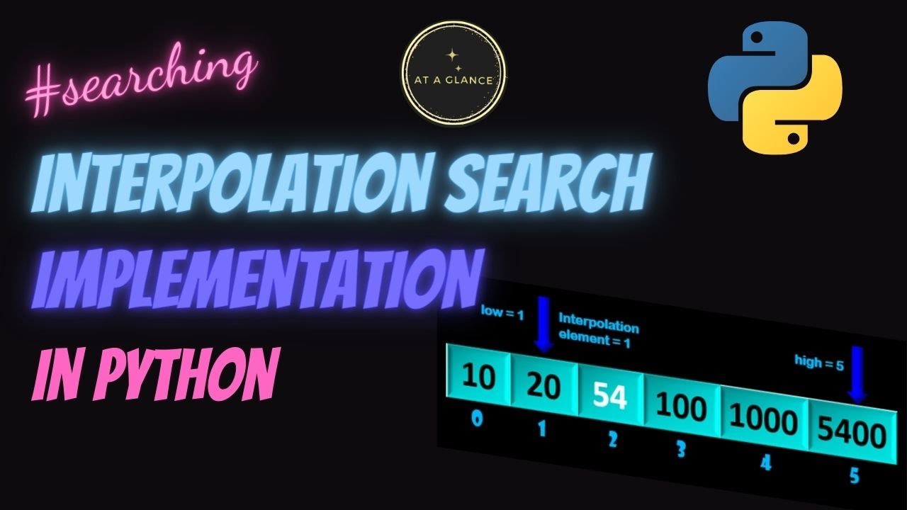Interpolation Search Implementation in Python | At A Glance! | #interpolationsearch #python