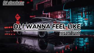 Download lagu DJ I WANNA FEEL LIKE FULLBASS TERBARU REMIX‼️ mp3