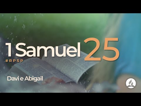 1 Samuel 25|  Reavivadospsp | Pastor Adolfo Suárez