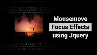 Jquery mousemove focus effects