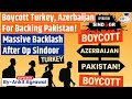 Boycott Turkey Azerbaijan Travel Backlash Amid India Pakistan War Ankit Agrawal Study IQ