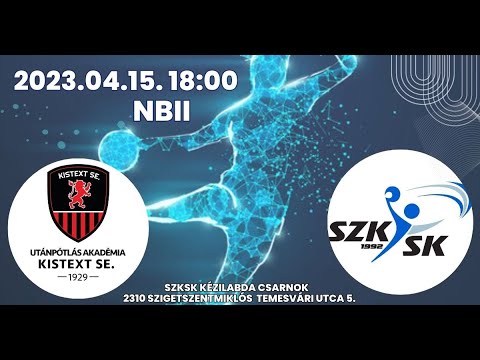 SZKSK II. U23 - KISTEXT - NBII férfi felnőtt bajnoki mérkőzés - ÉLŐ Közvetítés