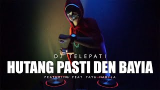 Download lagu DJ MINANG TERBARU - HUTANG PASTI DEN BAYIA - DJ TELEPATI FEAT YAYA NADILA mp3