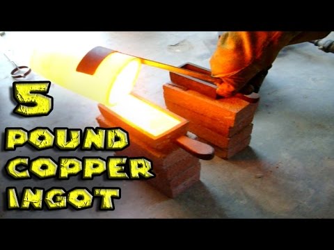 Making 5 Pound Copper Ingot From Scrap Copper Not Gold