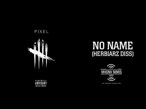 PIXEL - NONAME (HERBIARZ DISS) #Magna_Nimis