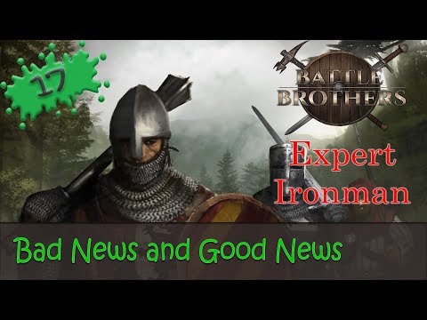 Battle Brothers Season 2 Expert Ironman 17 - Bad News and Good News