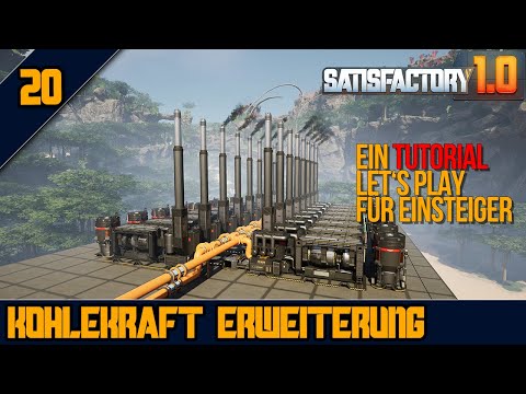 ⬆️KOHLEKRAFT erweitert - 20 - SATISFACTORY 1.0 - Tutorial Let's Play