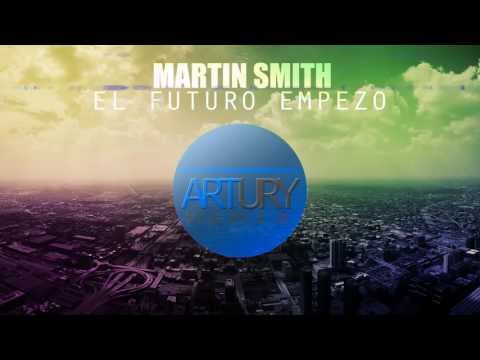 Martín Smith - El Futuro Empezó (Artury Pepper Remix) [Audio]