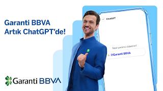 Garanti BBVA Uygulamasını ChatGPT ile nasıl kullanabilirsiniz?