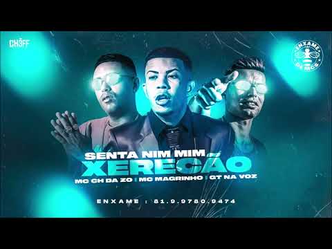 GT NA VOZ, CH DA ZO FEAT. MC MAGRINHO - SENTA NIM MIM XERECÃO (VERSÃO BREGAFUNK) #viral #youtube