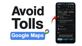 How to Avoid Tolls on Google Maps (Fast & Easy Guide!)