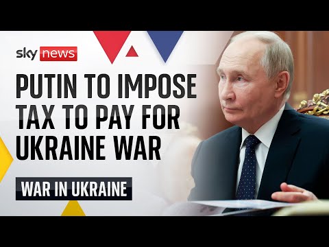 Vladimir Putin set to impose biggest tax hike in 25 years to pay for Ukraine war