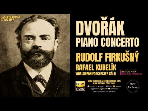 Dvořák: Piano Concerto, Op. 33 (reference recording: Rudolf Firkušný, Rafael Kubelík / Remastered)