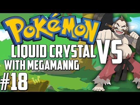 Pokemon Liquid Crystal w/Facecam Episode 18 - VS 5th Leader Chuck & 2 Rival Battles!