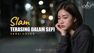 Download lagu SLAM - TERASING DALAM SEPI - Versi Cewek slow rock LAGU VIRAL mp3