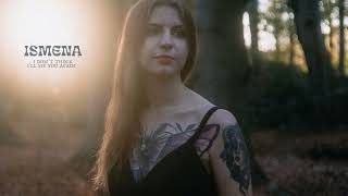 Ismena - I Don't Think I'll See You Again video